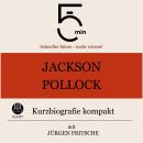 [German] - Jackson Pollock: Kurzbiografie kompakt: 5 Minuten: Schneller hören – mehr wissen! Audiobook