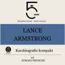 [German] - Lance Armstrong: Kurzbiografie kompakt: 5 Minuten: Schneller hören – mehr wissen! Audiobook