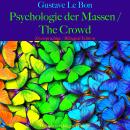[German] - Gustave Le Bon: Psychologie der Massen / The Crowd: Zweisprachige / Bilingual Edition Audiobook