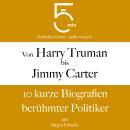 [German] - Von Harry Truman bis Jimmy Carter: 10 kurze Biografien berühmter Politiker Audiobook