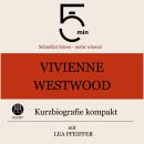 [German] - Vivienne Westwood: Kurzbiografie kompakt: 5 Minuten: Schneller hören – mehr wissen! Audiobook