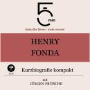 [German] - Henry Fonda: Kurzbiografie kompakt: 5 Minuten: Schneller hören – mehr wissen! Audiobook