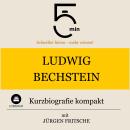 [German] - Ludwig Bechstein: Kurzbiografie kompakt: 5 Minuten: Schneller hören – mehr wissen! Audiobook