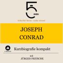 [German] - Joseph Conrad: Kurzbiografie kompakt: 5 Minuten: Schneller hören – mehr wissen! Audiobook