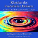 [German] - Klassiker des fernöstlichen Denkens: Konfuzius' Gespräche, Laotses Tao Te King, Sun Tzus  Audiobook