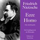 [German] - Friedrich Nietzsche: Ecce Homo. Eine Autobiografie: Ein Grundlagenwerk der Philosophie Audiobook