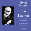 [German] - Henri Bergson: Das Lachen. Ein Essay über die Bedeutung des Komischen: Ein Grundlagenwerk Audiobook