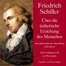 [German] - Friedrich Schiller: Über die ästhetische Erziehung des Menschen. Eine philosophische Abha Audiobook