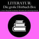 [German] - Literatur: Die große Hörbuch Box: 50 kurze Biografien berühmter Menschen der Literaturges Audiobook