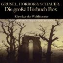 [German] - Grusel, Horror und Schauer: Die große Hörbuch Box: Klassiker der Weltliteratur Audiobook
