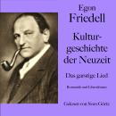 [German] - Egon Friedell: Kulturgeschichte der Neuzeit. Das garstige Lied: Romantik und Liberalismus Audiobook