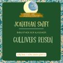 [German] - Jonathan Swift: Gullivers Reisen: Bibliothek der Klassiker: Kinder- und Jugendliteratur Audiobook