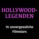 [German] - Hollywood-Legenden: 15 unvergessliche Filmstars Audiobook