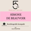 [German] - Simone de Beauvoir: Kurzbiografie kompakt: 5 Minuten: Schneller hören – mehr wissen! Audiobook