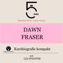 [German] - Dawn Fraser: Kurzbiografie kompakt: 5 Minuten: Schneller hören – mehr wissen! Audiobook