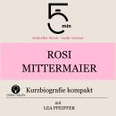 [German] - Rosi Mittermaier: Kurzbiografie kompakt: 5 Minuten: Schneller hören – mehr wissen! Audiobook