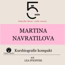 [German] - Martina Navratilova: Kurzbiografie kompakt: 5 Minuten: Schneller hören – mehr wissen! Audiobook