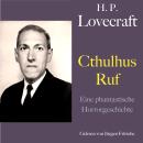 [German] - H. P. Lovecraft: Cthulhus Ruf: Eine phantastische Horrorgeschichte Audiobook
