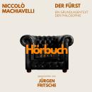 [German] - Der Fürst. Ein Grundlagentext der Philosophie.: Hörbuchzeit: Klassiker der Weltliteratur Audiobook