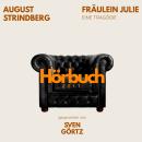 [German] - Fräulein Julie. Eine Tragödie.: Hörbuchzeit: Klassiker der Weltliteratur Audiobook