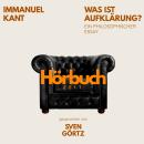 [German] - Was ist Aufklärung? Ein philosophischer Essay.: Hörbuchzeit: Klassiker der Weltliteratur Audiobook