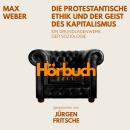 [German] - Die protestantische Ethik und der Geist des Kapitalismus. Ein Grundlagenwerk der Soziologie.: Hörbuchzeit: Klassiker der Weltliteratur Audiobook