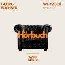 [German] - Woyzeck. Ein Drama.: Hörbuchzeit: Klassiker der Weltliteratur Audiobook