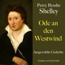 [German] - Percy Bysshe Shelley: Ode an den Westwind: Ausgewählte Gedichte Audiobook