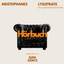 [German] - Lysistrate. Eine griechische Komödie.: Hörbuchzeit: Klassiker der Weltliteratur Audiobook