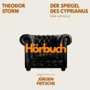 [German] - Der Spiegel des Cyprianus. Eine Novelle.: Hörbuchzeit: Klassiker der Weltliteratur Audiobook