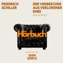 [German] - Der Verbrecher aus verlorener Ehre. Eine Novelle.: Hörbuchzeit: Klassiker der Weltliteratur Audiobook