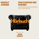 [German] - Philosophie der Freiheit. Grundzüge einer modernen Weltanschauung.: Hörbuchzeit: Klassiker der Weltliteratur Audiobook