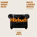 [German] - Malte Laurids Brigge. Ein Roman.: Hörbuchzeit: Klassiker der Weltliteratur Audiobook