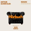 [German] - Reigen. Ein Bühnenstück.: Hörbuchzeit: Klassiker der Weltliteratur Audiobook