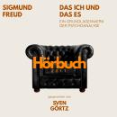 [German] - Das Ich und das Es. Ein Grundlagenwerk der Psychoanalyse.: Hörbuchzeit: Klassiker der Weltliteratur Audiobook