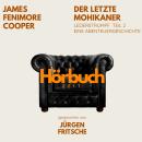 [German] - Der letzte Mohikaner. Lederstrumpf, Teil 2. Eine Abenteuergeschichte.: Hörbuchzeit: Klassiker der Weltliteratur Audiobook