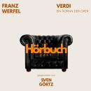 [German] - Verdi. Ein Roman der Oper.: Hörbuchzeit: Klassiker der Weltliteratur Audiobook