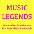 Music Legends: Famous Lives in 5 Minutes – Fast Facts About Great Minds Audiobook