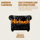 [German] - Das Evangelium des Reichtums. Ein Essay über Kapitalismus und die moralische Pflicht zur Wohltätigkeit.: Hörbuchzeit: Klassiker der Weltliteratur Audiobook