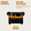 [German] - Das ABC des Geldes. Über die Entstehung und Bedeutung von Geld und Kredit.: Hörbuchzeit: Klassiker der Weltliteratur Audiobook