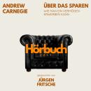 [German] - Über das Sparen. Wie man ein Vermögen erwerben kann.: Hörbuchzeit: Klassiker der Weltliteratur Audiobook