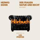 [German] - Der Frauen Natur und Recht. Ein Essay.: Hörbuchzeit: Klassiker der Weltliteratur Audiobook
