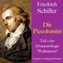 [German] - Friedrich Schiller: Wallenstein - Die Piccolomini: Teil 2 der Dramentrilogie 'Wallenstein' Audiobook