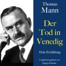 [German] - Thomas Mann: Der Tod in Venedig: Eine Erzählung. Ungekürzt gelesen von Jürgen Fritsche Audiobook