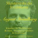 [German] - August Strindberg: Meisterwerke der Erzählkunst: Klassiker der Weltliteratur: Dramen und Erzählungen Audiobook