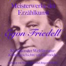 [German] - Egon Friedell: Meisterwerke der Erzählkunst: Klassiker der Weltliteratur: Kulturgeschichte und Komödie Audiobook