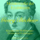 [German] - Georg Büchner: Meisterwerke der Erzählkunst: Klassiker der Weltliteratur: Dramen und Erzählungen Audiobook