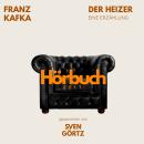 [German] - Der Heizer. Eine Erzählung.: Hörbuchzeit: Klassiker der Weltliteratur Audiobook
