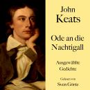 [German] - John Keats: Ode an die Nachtigall: Ausgewählte Gedichte Audiobook