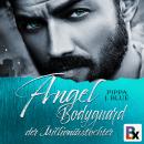 Angel - Bodyguard der Millionärstochter Audiobook